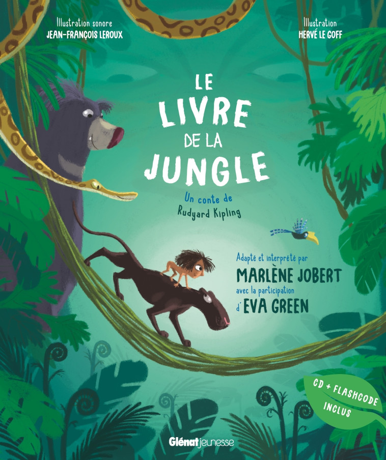 Le Livre de la Jungle - Marlène Jobert, Rudyard Kipling, Eva Green, Hervé Le Goff - GLENAT JEUNESSE