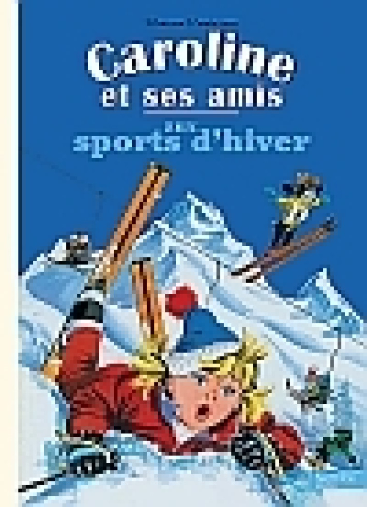 Caroline aux sports d'hiver - Pierre Probst - HACHETTE ENFANT