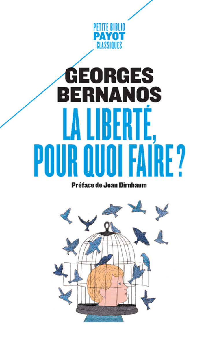 La liberté, pour quoi faire ? - Georges Bernanos, Jean Birnbaum - PAYOT