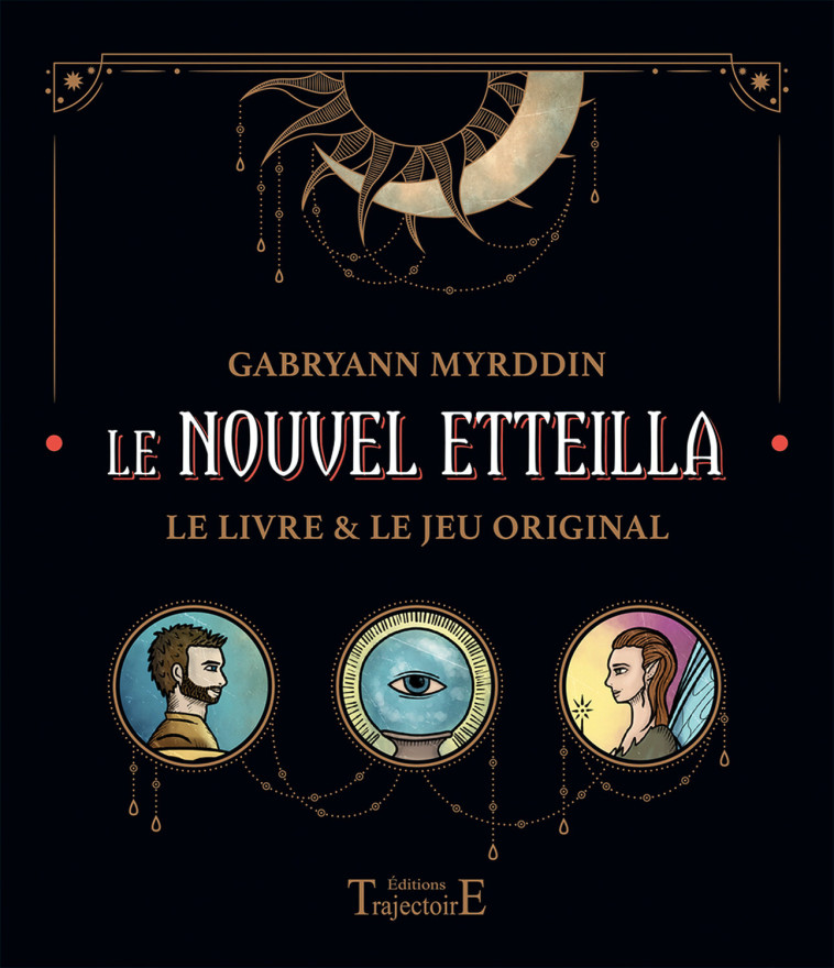 Le Nouvel Etteilla - Le livre & le jeu original - Coffret -  MYRDDIN GABRYANN, Gabryann Myrddin - TRAJECTOIRE