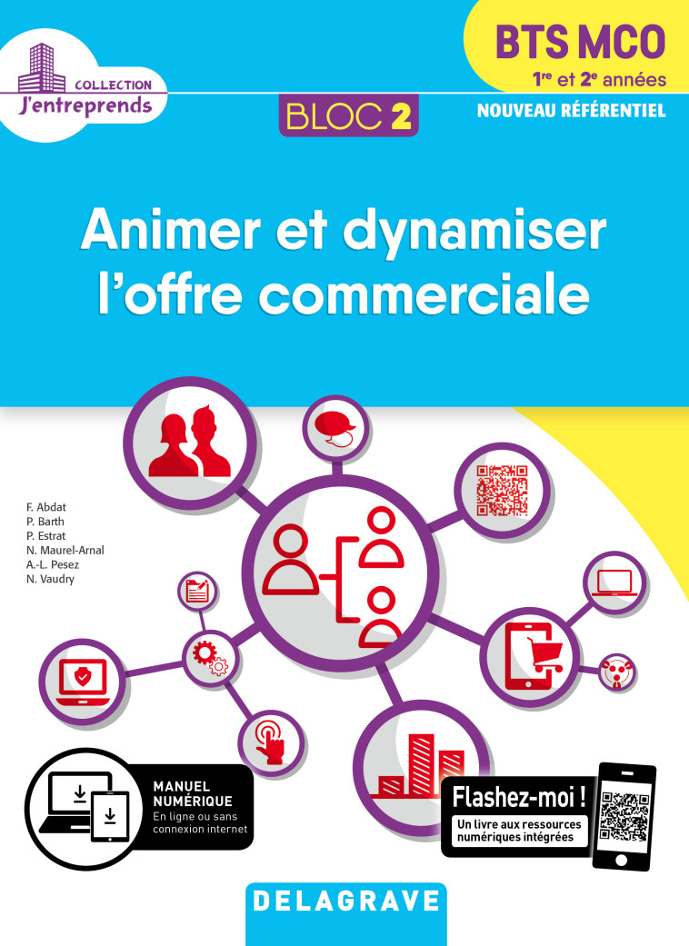 Bloc 2 - Animer et dynamiser l'offre commerciale 1re et 2e années BTS MCO (2019) - Pochette élève - Farid Abdat, Pascal Estrat, Nathalie Maurel Arnal, Nadine Vaudry, Anne-Lise Pesez, Pauline  Barth - DELAGRAVE