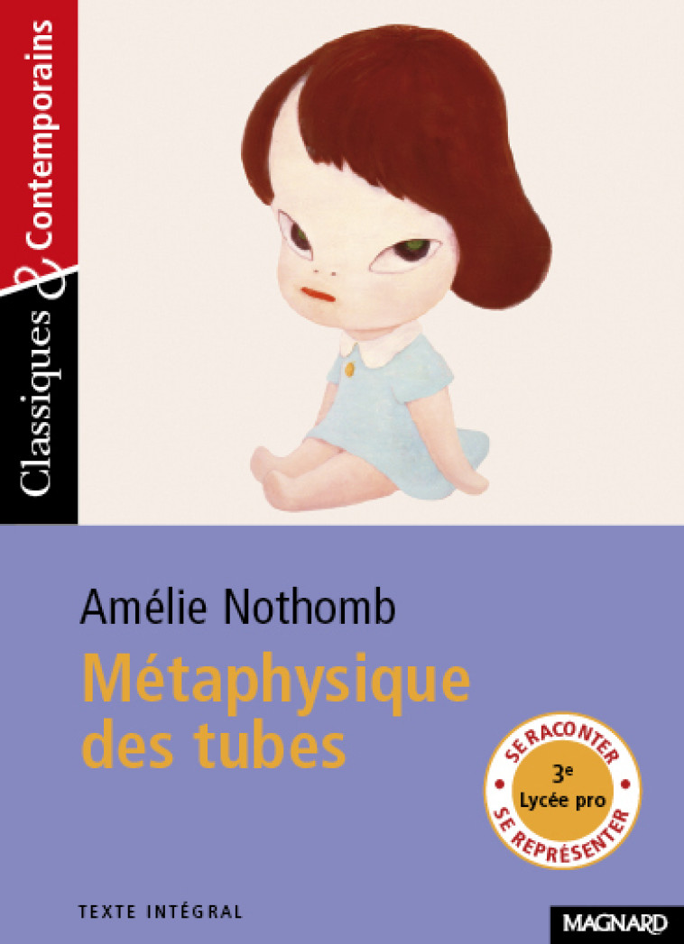 Métaphysique des tubes - Classiques et Contemporains - Josiane Grinfas, Amélie Nothomb - MAGNARD