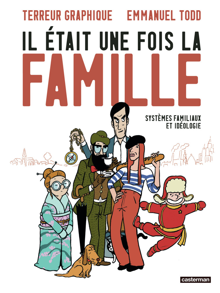 Il était une fois la famille -  Terreur Graphique, Emmanuel Todd,  TERREUR GRAPHIQUE/TODD EMMANUEL - CASTERMAN