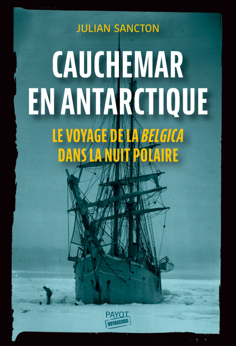 Cauchemar en Antarctique - Julian Sancton, Odile Demange - PAYOT