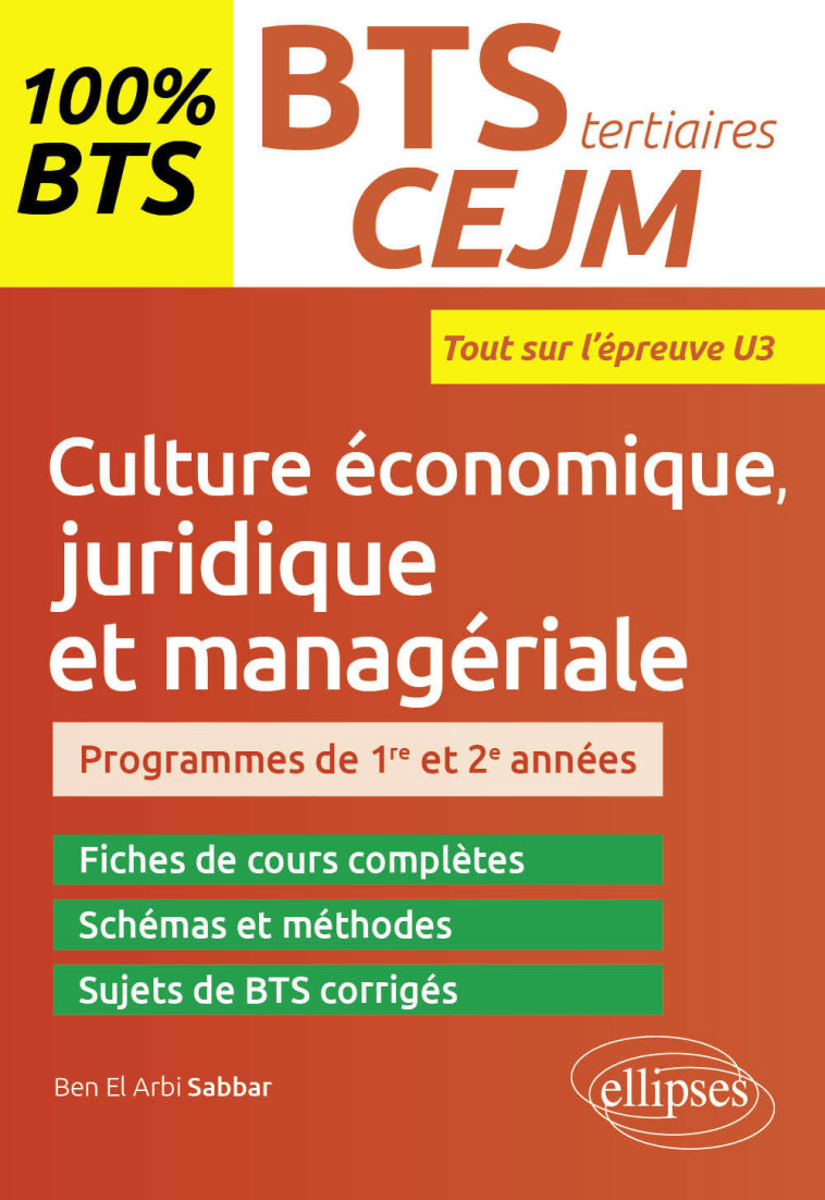 BTS tertiaires - CEJM - Culture économique, juridique et managériale - U3 - Ben-El-arbi Sabbar - ELLIPSES