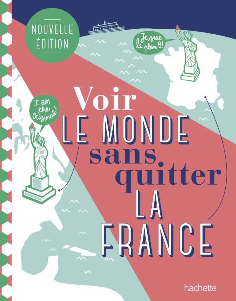 Voir le monde sans quitter la France, deuxième édition -   - HACHETTE TOURI