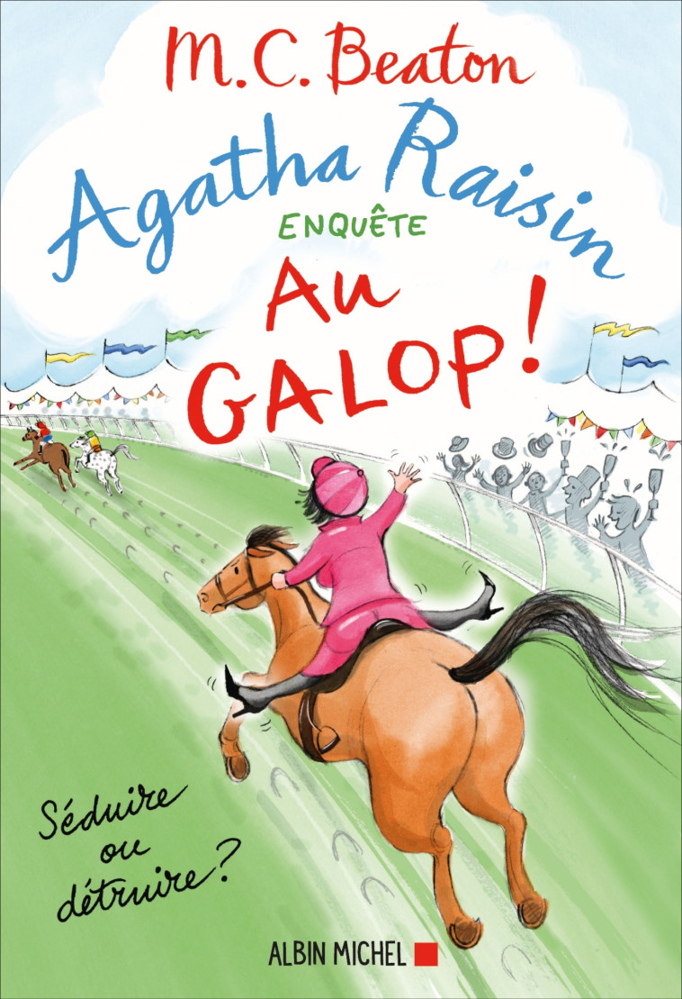 Agatha Raisin enquête 31 - Au galop ! - M. C. Beaton, François Rosso - ALBIN MICHEL