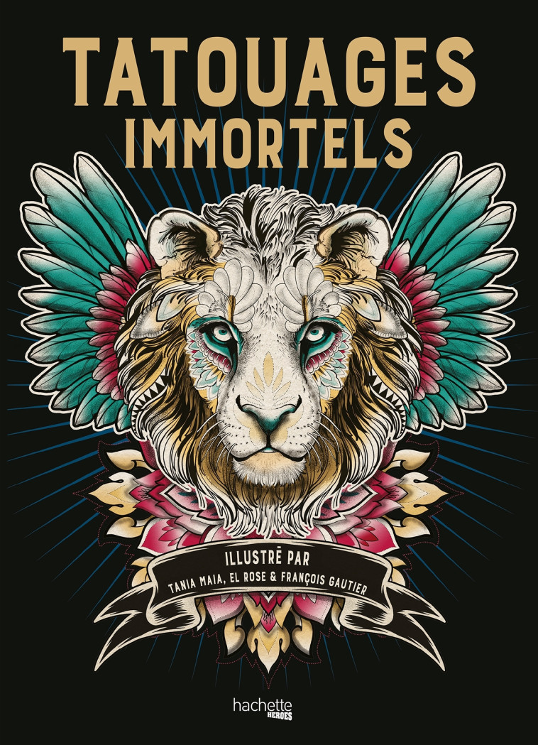 Tatouages immortels -   - HACHETTE HEROES