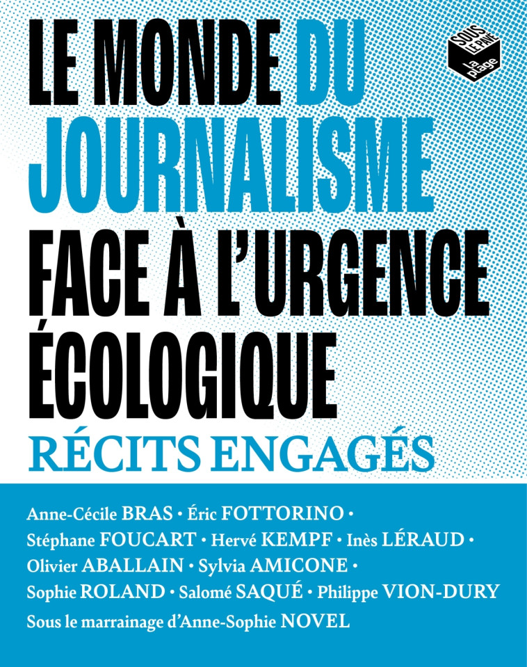 Le monde du journalisme face à l'urgence écologique - Collectif d'auteurs Collectif d'auteurs,   - LA PLAGE