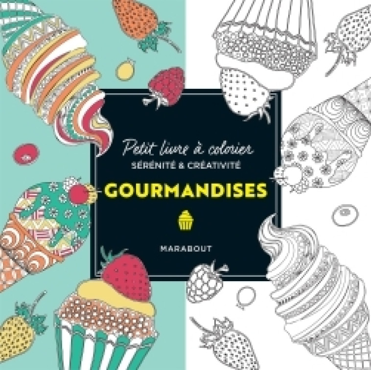 Petit livre à colorier - Gourmandises -   - MARABOUT