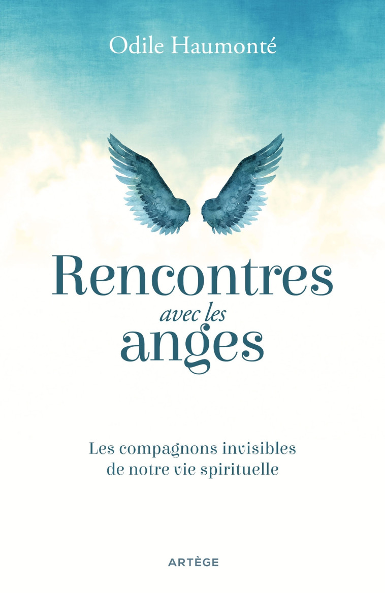 Rencontres avec les anges - Odile Haumonté - ARTEGE