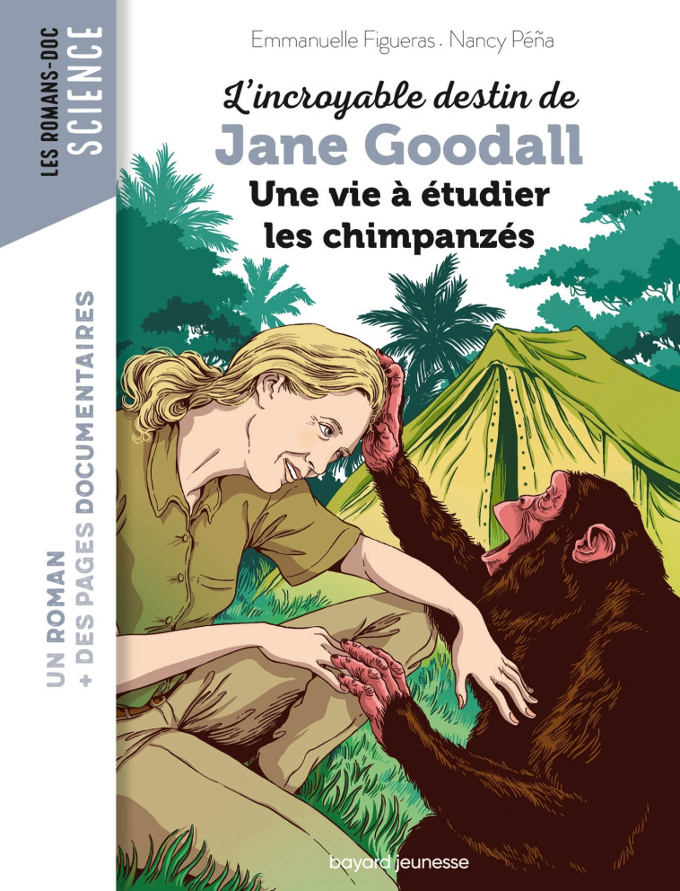 L'incroyable destin de Jane Goodall, une vie à étudier les chimpanzés - Emmanuelle Figueras, Nancy Peña - BAYARD JEUNESSE