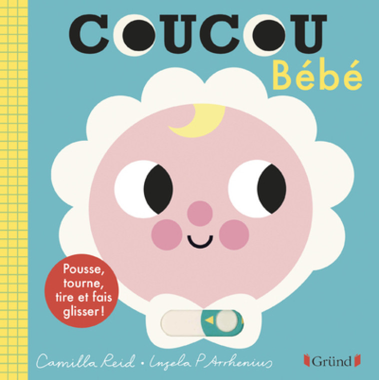 Coucou, bébé ! - Camilla REID, Ingela P. Arrhenius - GRUND