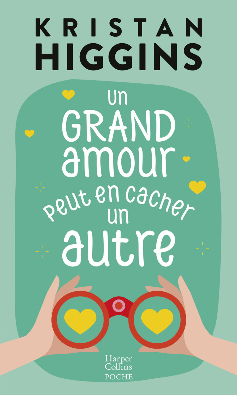 Un grand amour peut en cacher un autre - Kristan Higgins - HARPERCOLLINS