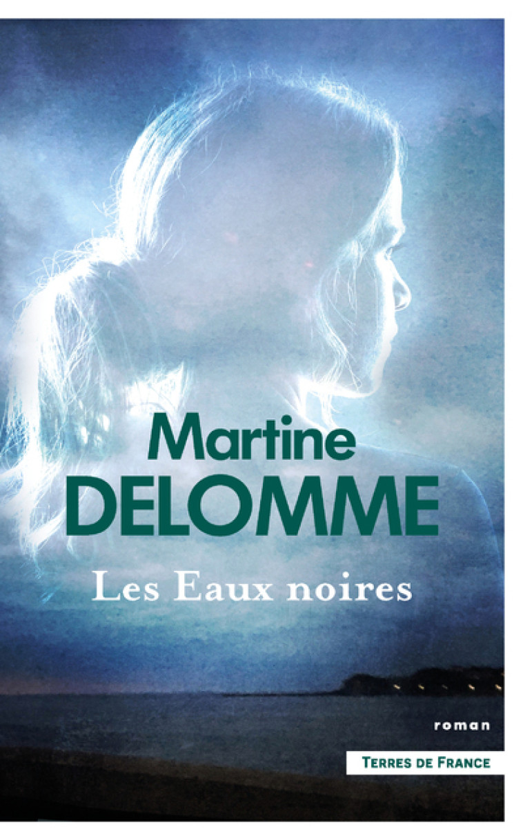 Les Eaux noires - Martine Delomme - PRESSES CITE