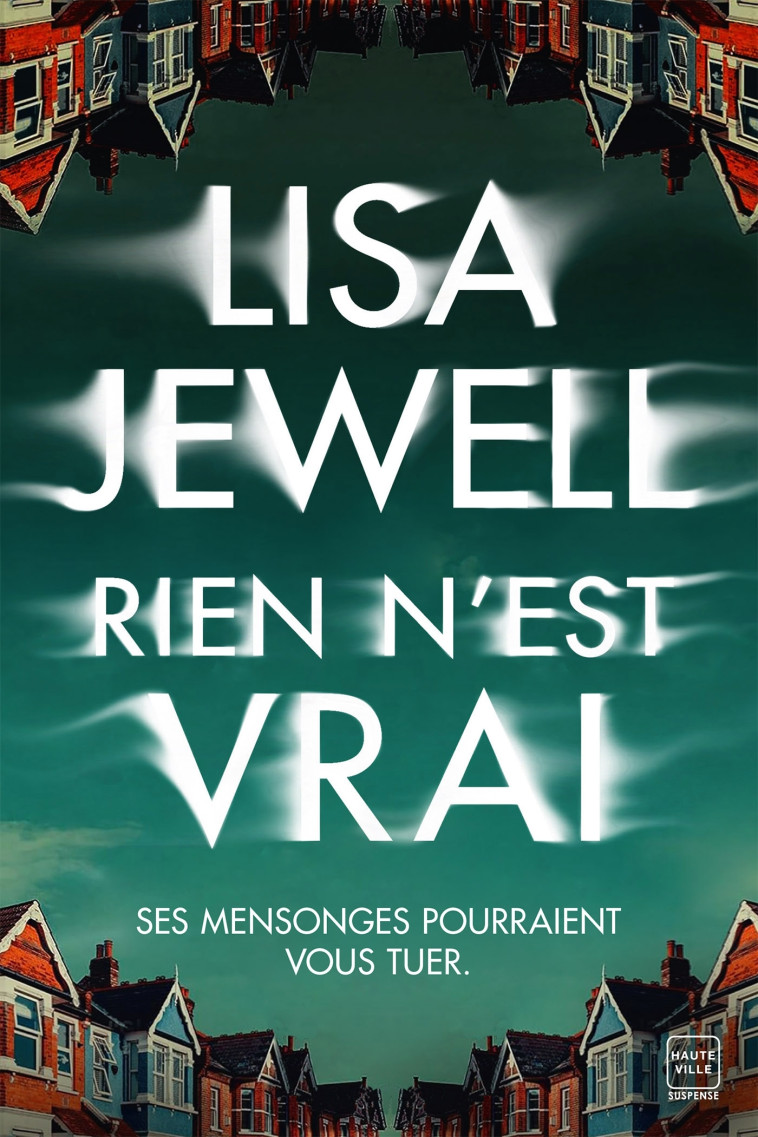 Rien n'est vrai - Lisa Jewell, Adèle Rolland-Le Dem - HAUTEVILLE