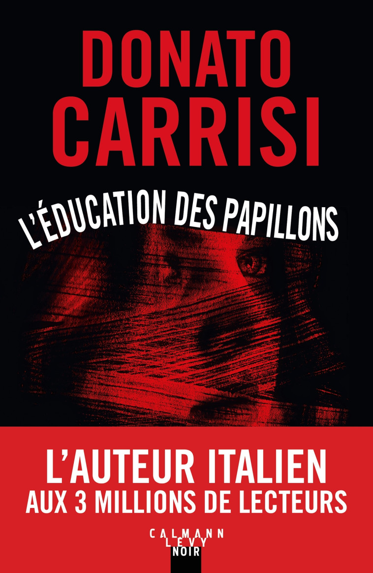 L'Éducation des papillons - Donato Carrisi - CALMANN-LEVY