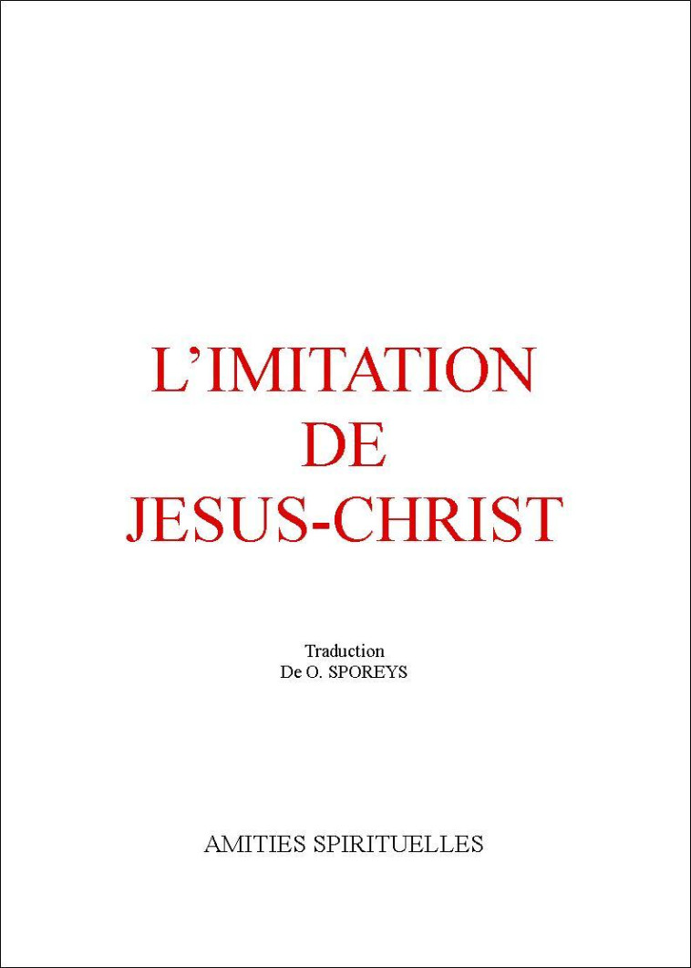 L' IMITATION DE JESUS - CHRIST -  XXX - SPIRITUELLES