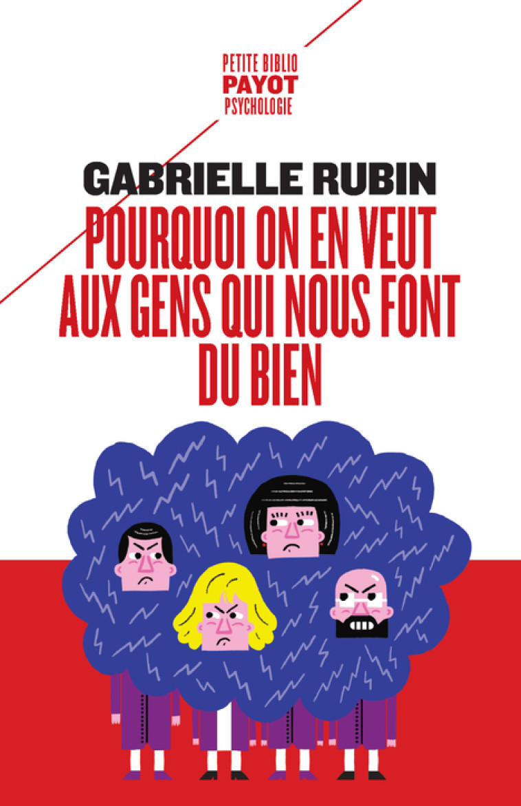 Pourquoi on en veut aux gens qui nous font du bien - Gabrielle Rubin - PAYOT