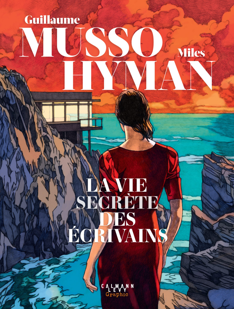 La vie secrète des écrivains - Guillaume Musso, Miles Hyman - CALMANN-LEVY