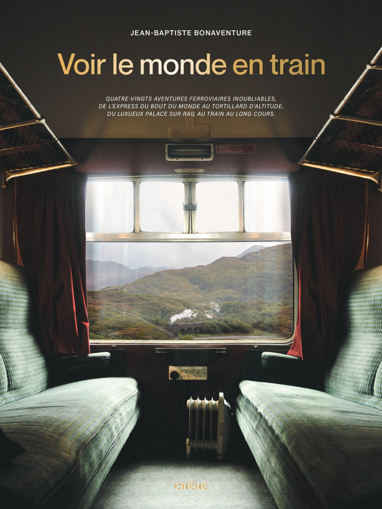 Voir le monde en train - Jean-Baptiste BONAVENTURE - LE CHENE