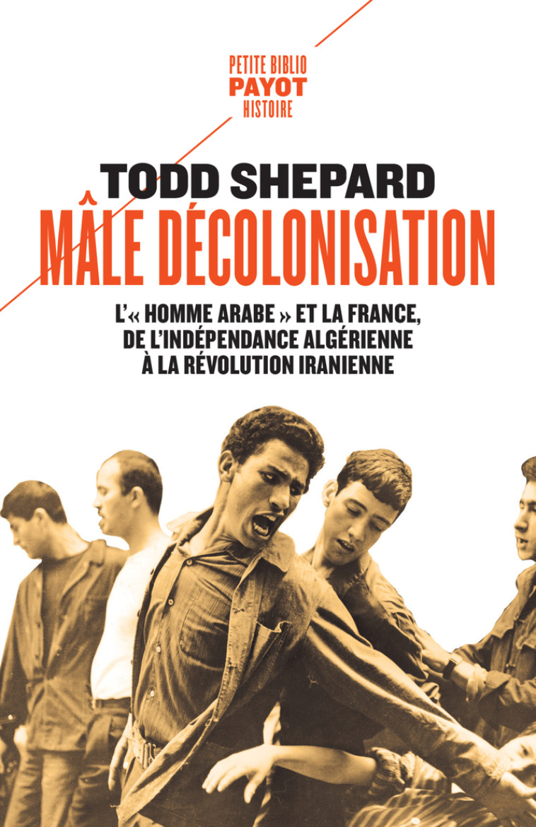 Mâle décolonisation - Todd Shepard, Clément Baude - PAYOT