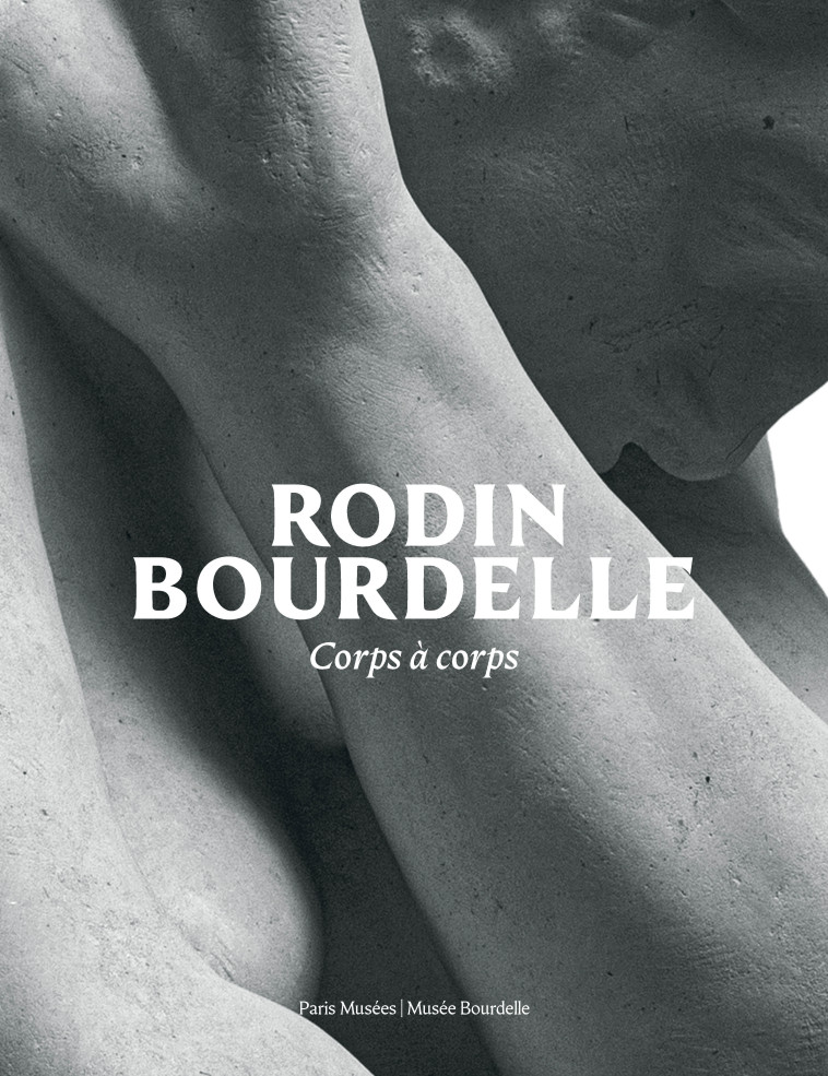 Rodin / Bourdelle -  Collectif - PARIS MUSEES