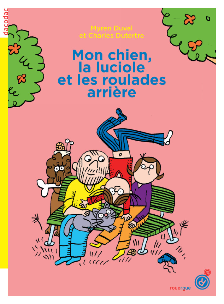 Mon chien, la luciole et les roulades arrière - Myren Duval, Charles Dutertre - ROUERGUE