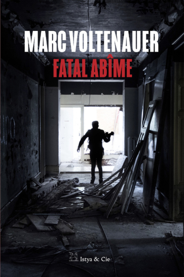 Fatal Abîme - Marc Voltenauer - ISTYA CIE