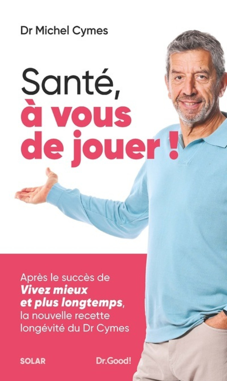 Santé, à vous de jouer ! - Michel Cymes, Patrice Romedenne - SOLAR