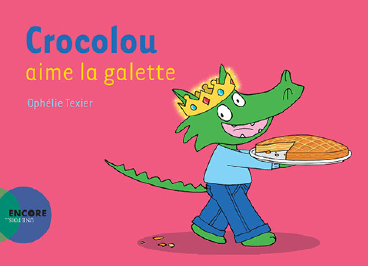 Crocolou aime la galette - Ophélie Texier - ACTES SUD