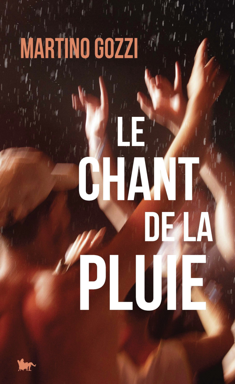 Le Chant de la pluie -  MARTINO GOZZI, Martino Gozzi, Vincent Raynaud - TABLE RONDE