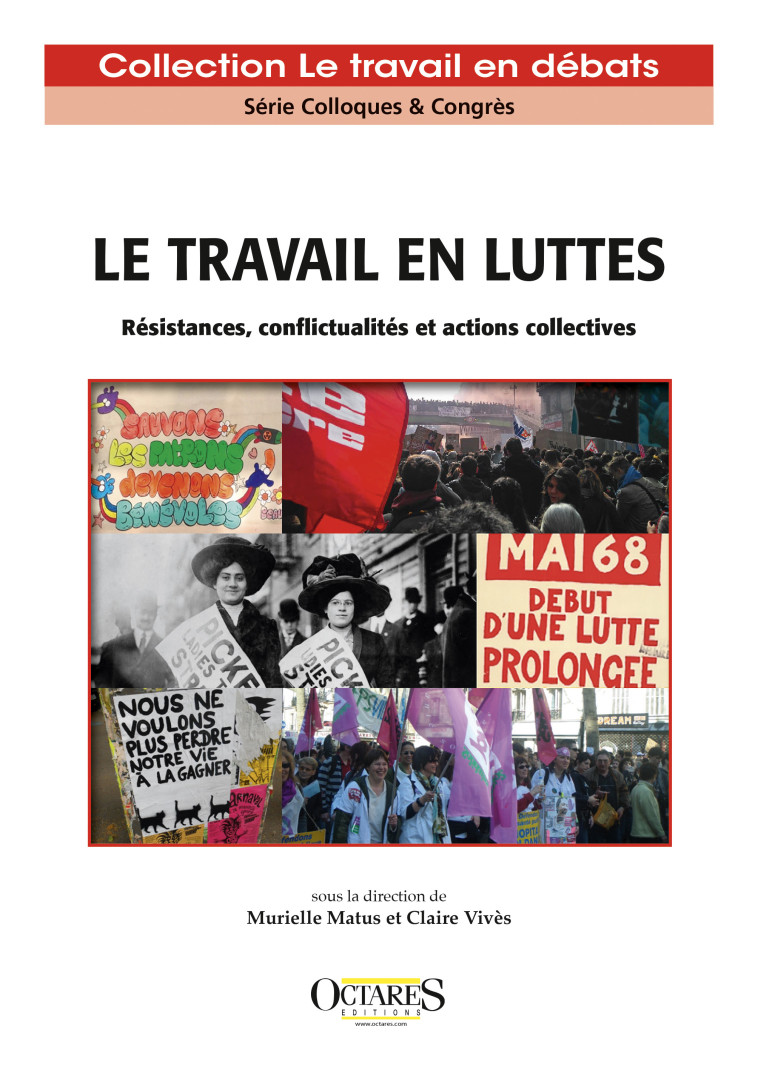 Le travail en luttes - Murielle Matus, Claire Vivès - OCTARES