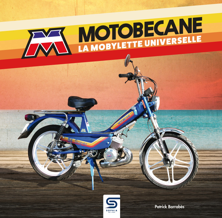 Motobécane  - Patrick Barrabès - SOPHIA EDITIONS