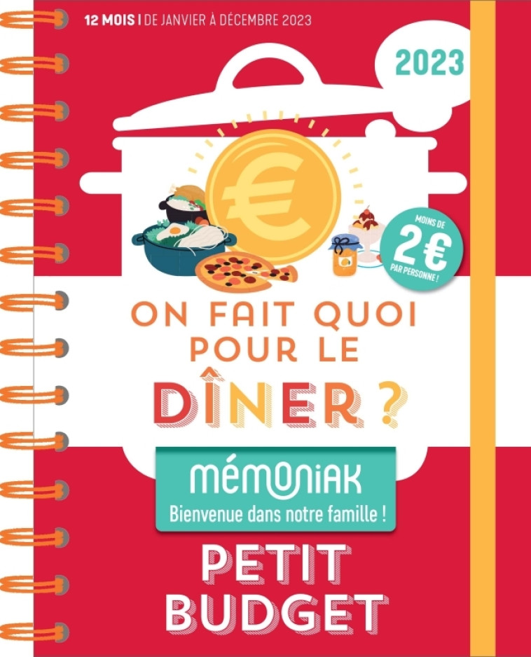 On fait quoi pour le dîner ? Spécial petit budget Mémoniak 2023 : moins de 2euros par personne - Frédéric Berqué - 365 PARIS