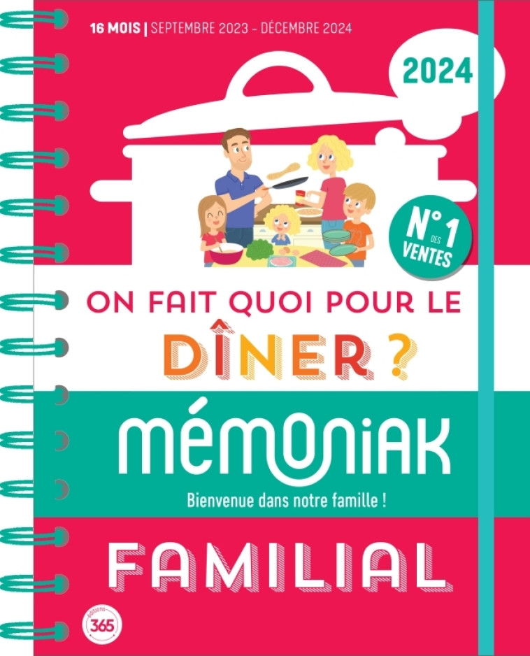 On fait quoi pour le dîner ? Agenda Mémoniak 2024, 16 mois de recettes pour tous les soirs - Emilie Thuillez - 365 PARIS