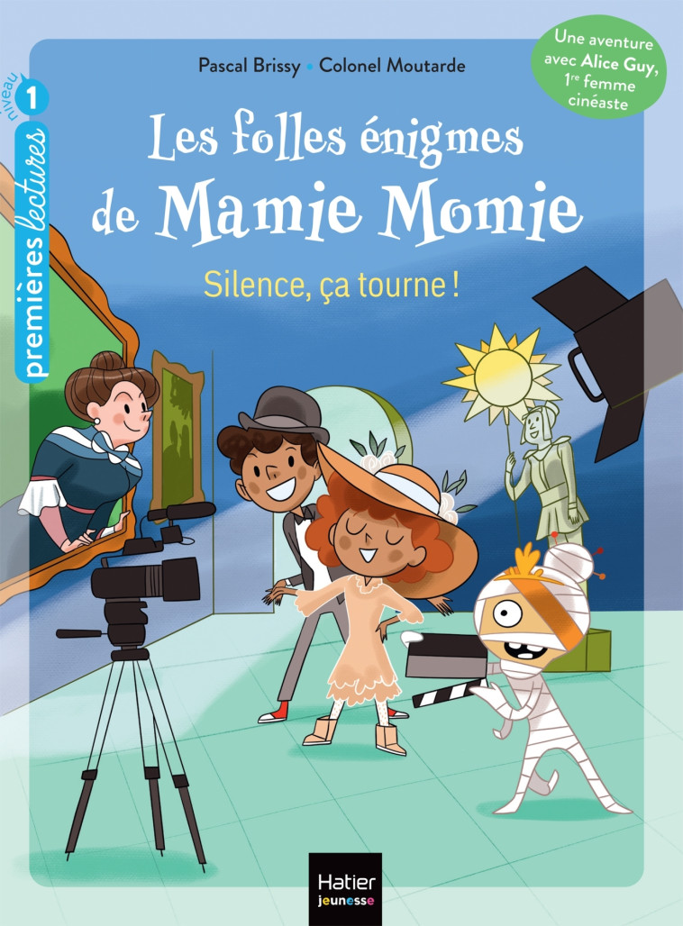 Les folles énigmes de Mamie Momie - Silence, ça tourne !  GS/CP - 5-6 ans - Pascal Brissy, Colonel Moutarde, Colonel Moutarde Colonel Moutarde - HATIER JEUNESSE