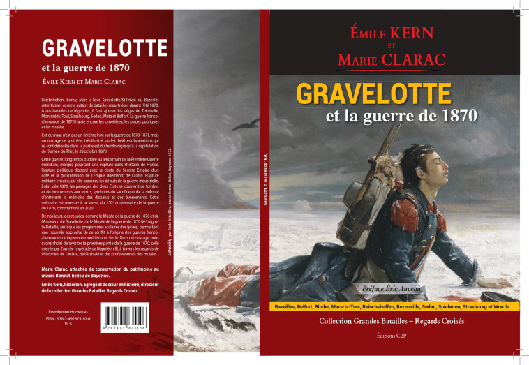 GRAVELOTTE ET LA GUERRE DE 1870 : GRANDES BATAILLES - REGARDS CROISES -  Kern emile - C2P EDITIONS