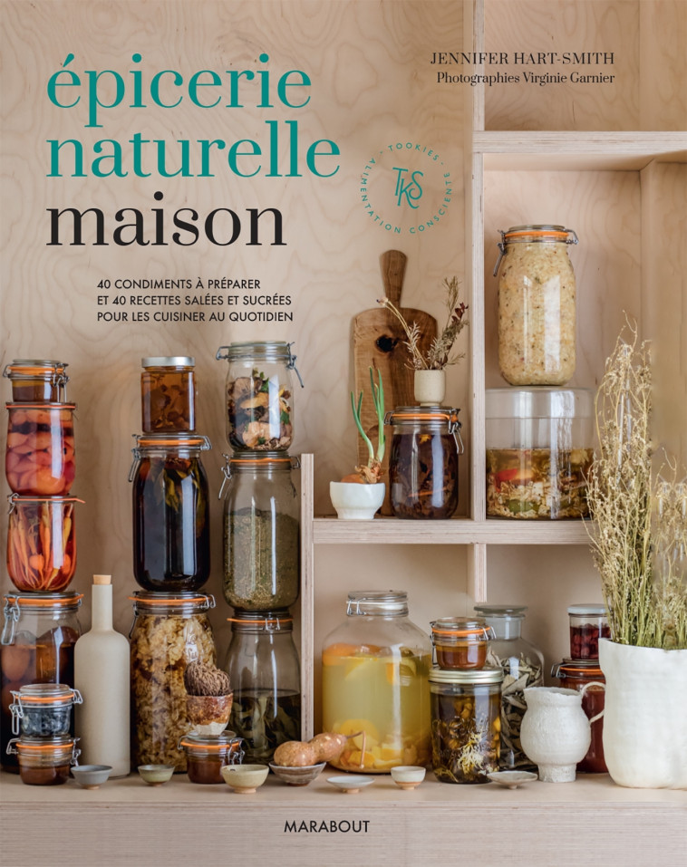 Epicerie naturelle maison - Jennifer Hart-Smith - MARABOUT