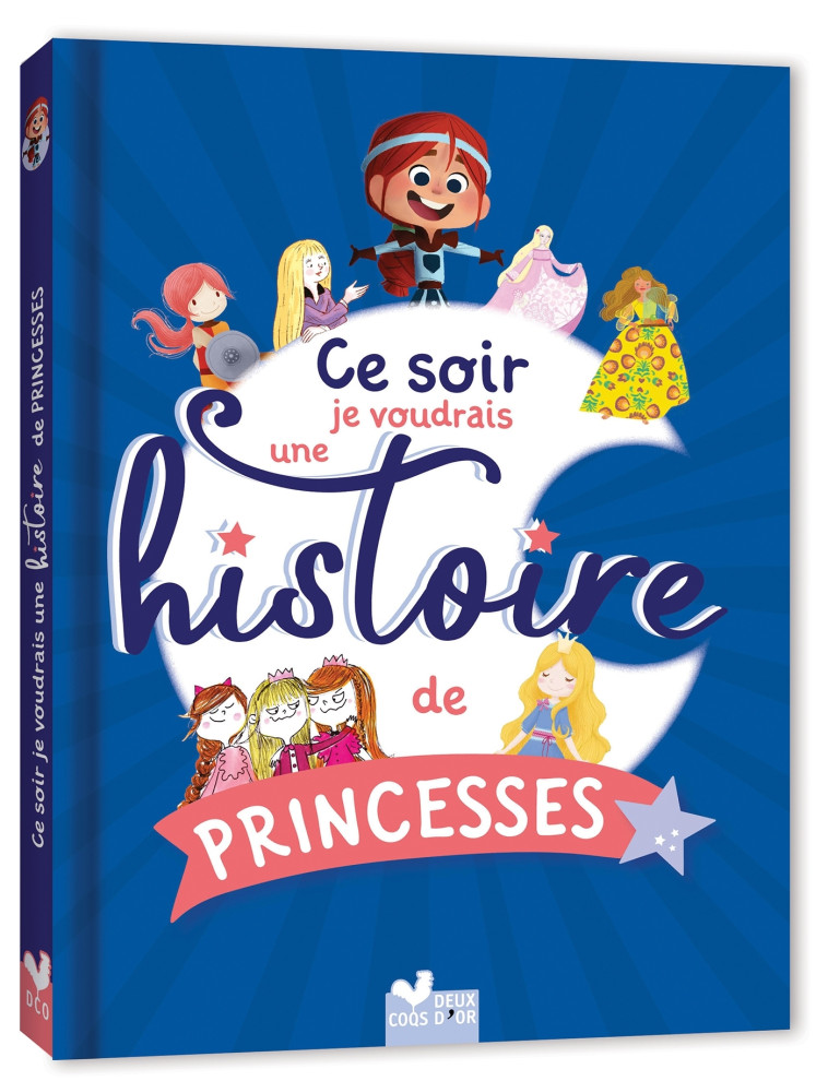 Ce soir je voudrais une histoire de princesses... -   - DEUX COQS D OR