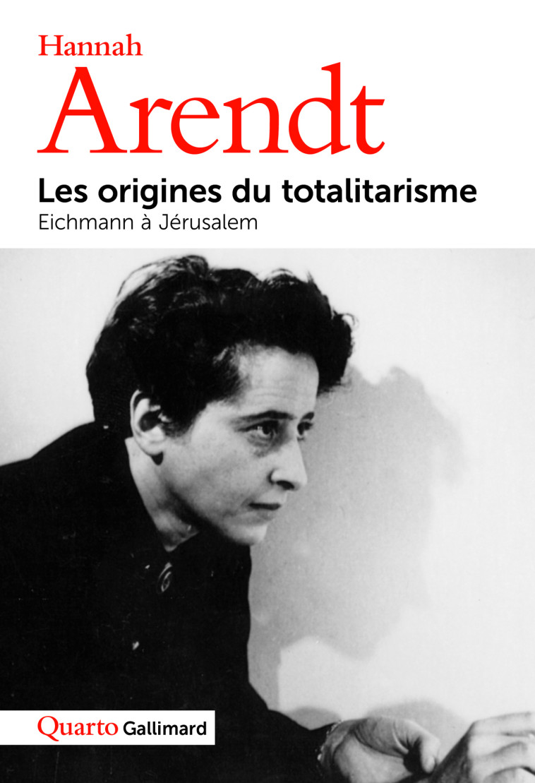 Les origines du totalitarisme - Eichmann à Jérusalem - Hannah Arendt, Pierre Bouretz - GALLIMARD