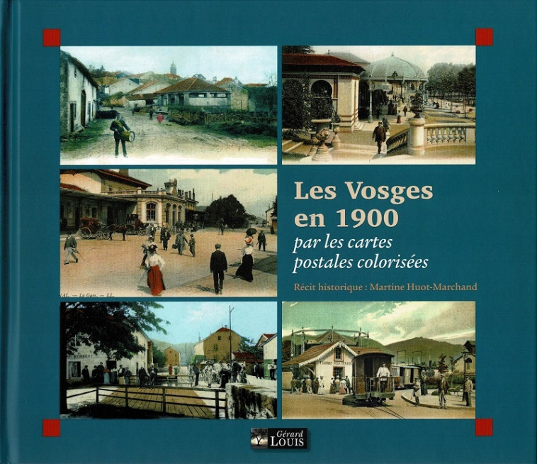 LES VOSGES EN 1900 - MARTINE HUOT-MARCHAND - PLI