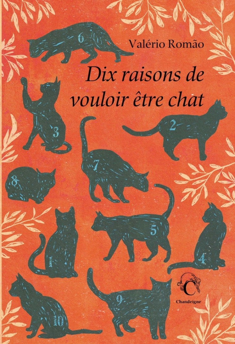 Dix raisons de vouloir être chat - Valério ROMÃO, Joao VIEGAS - CHANDEIGNE