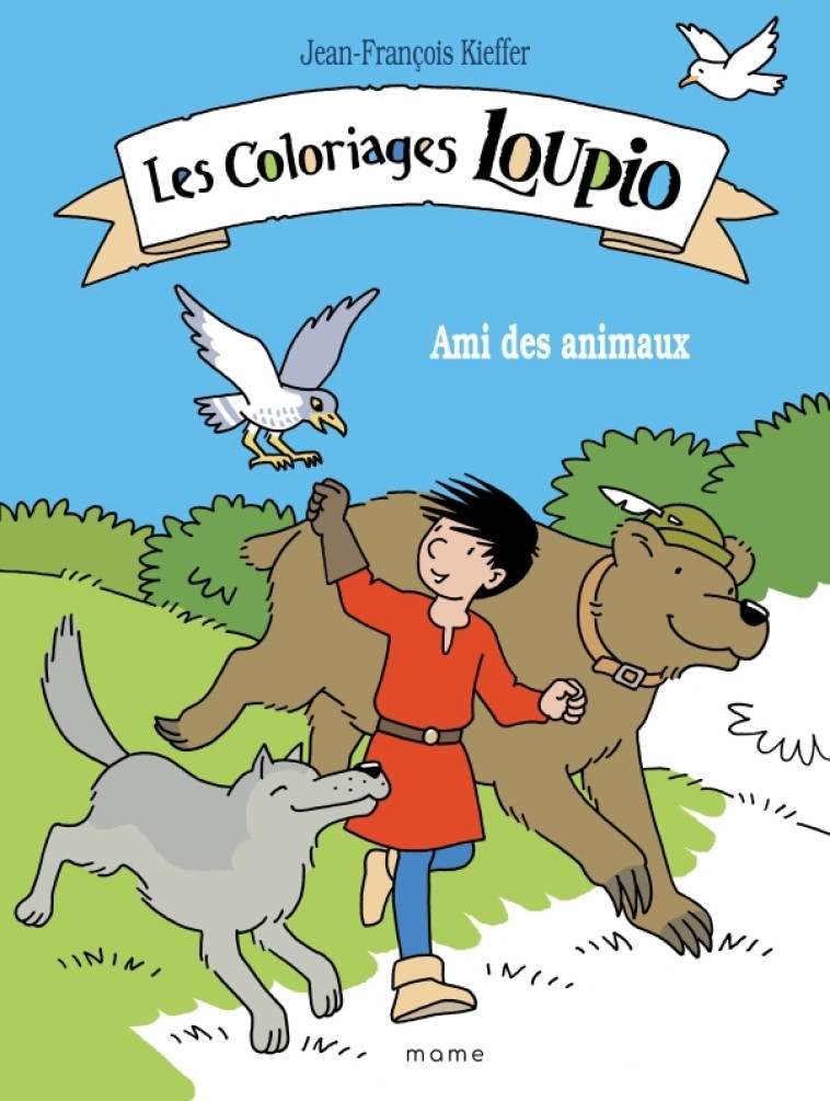 Les coloriages Loupio - Ami des animaux - Jean-François Kieffer - MAME