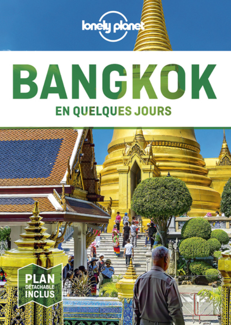 Bangkok En quelques jours 5ed - Lonely planet fr Lonely planet fr - LONELY PLANET