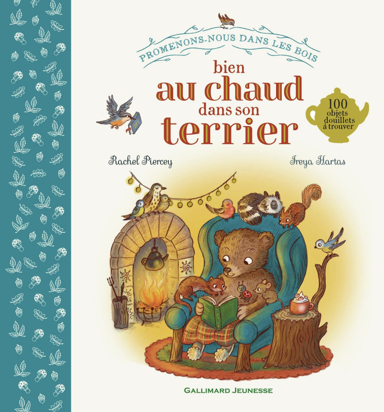 Promenons-nous dans les bois - Bien au chaud dans son terrier -  RACHEL PIERCEY, Rachel Piercey - GALLIMARD JEUNE