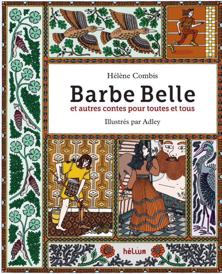 Barbe Belle et autres contes pour toutes et tous - Hélène Combis,  Adley - HELIUM