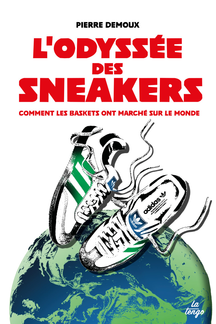 L’Odyssée des sneakers - Pierre Demoux - TENGO