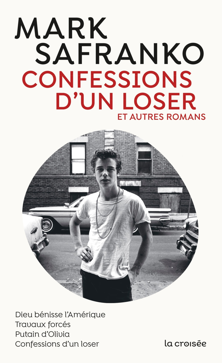 Confessions d'un loser et autres romans - Mark Safranko - LA CROISEE