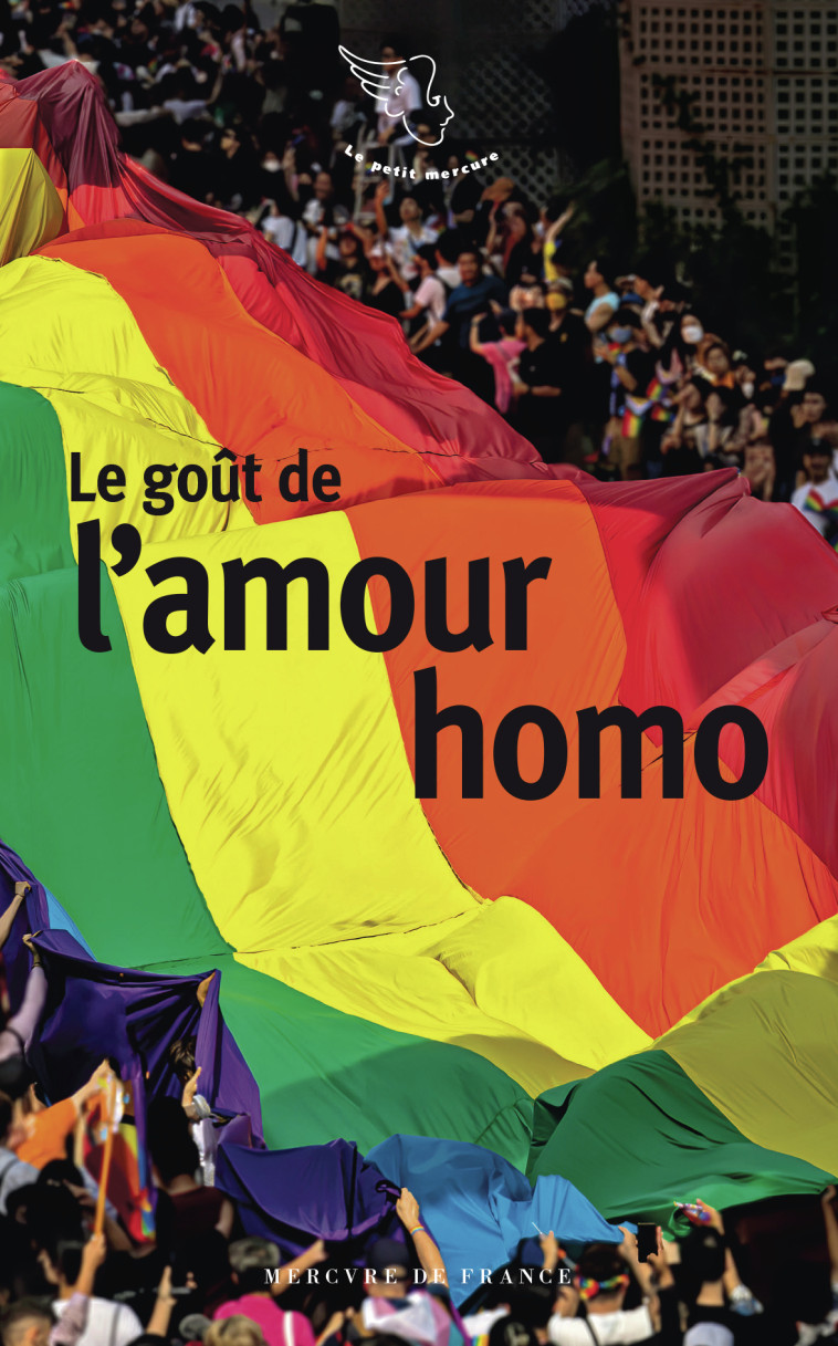 Le goût de l'amour homo -  Collectifs,  Collectifs - MERCURE DE FRAN